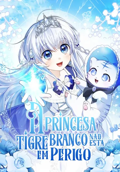 A Princesa Tigre Branco não está em perigo